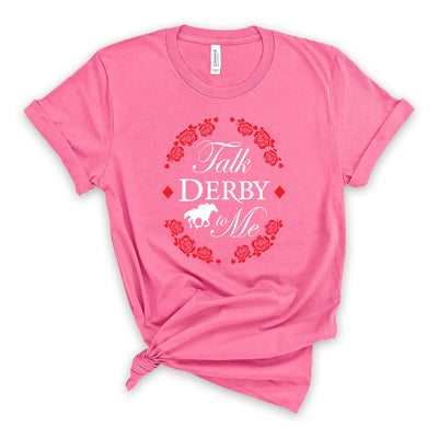 Talk Derby to Me T-Shirt